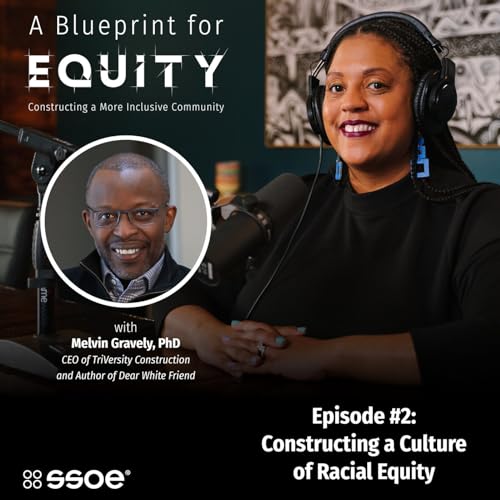 Episode #2: Constructing a Culture of Racial Equity