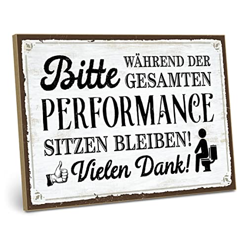 ARTFAVES® Wandbild Holzschild mit Spruch - Bitte während der gesamten Performance sitzen bleiben - Türschild Retro Vintage Deko Bild Geschenk - Bad, Badezimmer, WC, Toilette