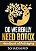Do we really need Botox?: A handbook of Anti-Aging Services