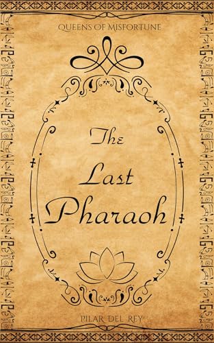 The Last Pharaoh: Queens of Misfortune