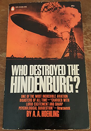 Who Destroyed the Hindenburg? B002Q7ULO0 Book Cover