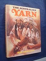 The Australian Yarn: The Definitive Collection 0702227765 Book Cover
