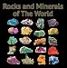 Rocks and Minerals of The World: Geology for Kids - Minerology and Sedimentology (Children's Rocks & Minerals Books)