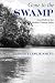 Gone to the Swamp: Raw Materials for the Good Life in the Mobile-Tensaw Delta (Alabama Fire Ant)
