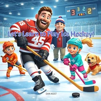 Let's Learn to Play Ice Hockey