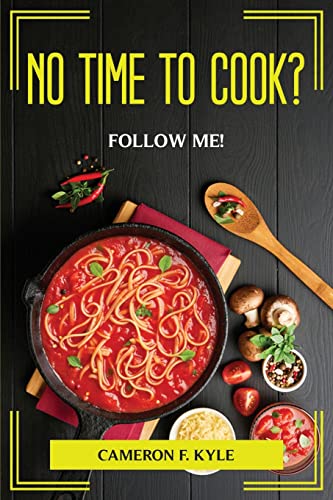 No Time to Cook? Follow Me!