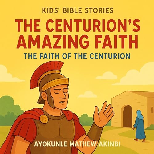 Page de couverture de The Centurion's Amazing Faith