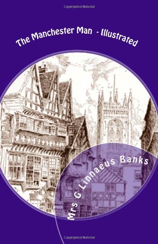 The Manchester Man - Illustrated: Illustrated 1479286389 Book Cover