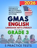 Georgia Milestones Assessment System (GMAS) Grade 3: English Language Arts Literacy (ELA): The Ultimate Test Prep Workbook Including Full-Length Reading Tests (GMAS Test Prep Grade 3) B0D92TXPW7 Book Cover