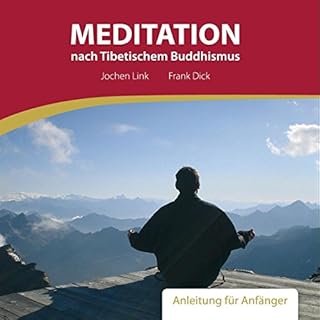 Meditation nach Tibetischem Buddhismus. Anleitung f&uuml;r Anf&auml;nger Titelbild