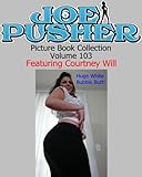 Joe Pusher Picture Book Volume 103 Featuring Courtney Will (Joe Pusher Picture Book Collection)
