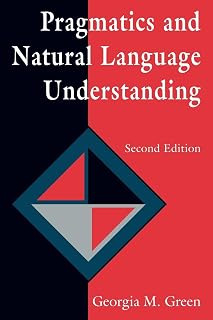 Pragmatics and Natural Language Understanding (Tutorial Essays in Cognitive Science Series)