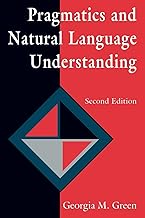 Pragmatics and Natural Language Understanding (Tutorial Essays in Cognitive Science Series)