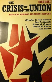 Paperback Crisis of the Union 1860-1861 Book