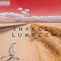 SNAKES LUMBER [Explicit]
