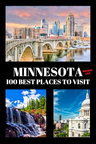 Minnesota Bucket List: 100 Best Places To Visit | Adventure Guide Book & Journal | Most Famous Wonders and Attractions