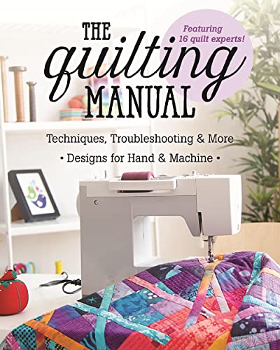 The Quilting Manual: Techniques, Troubleshooting & More - Designs for