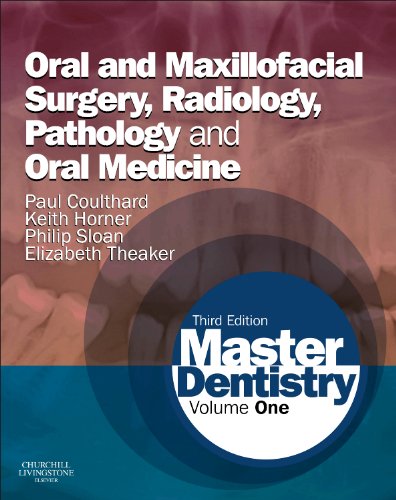 Master Dentistry: Volume 1: Oral and Maxillofacial Surgery, Radiology, Pathology and Oral Medicine, 3e