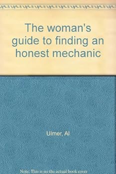 Unknown Binding The woman's guide to finding an honest mechanic Book