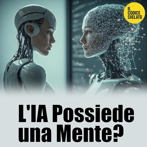 27 - L'IA possiede una MENTE? - podcast
