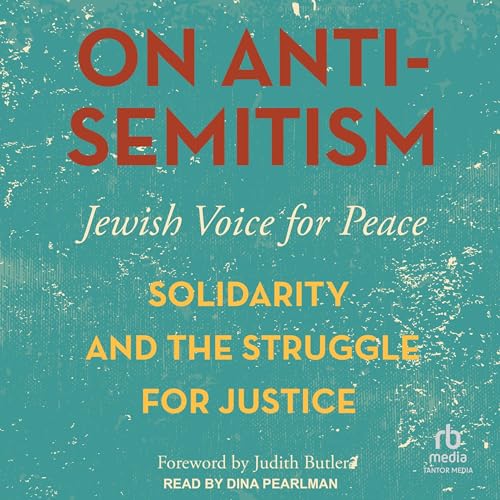 Jewish Voice for Peace, Judith Butler - foreword's On Antisemitism episode artwork