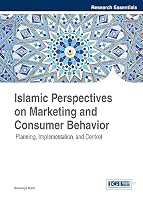 Islamic Perspectives on Marketing and Consumer Behavior: Planning, Implementation, and Control 146668139X Book Cover