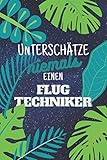  Unterschätze niemals einen Flugtechniker: Notizbuch inkl. Kalender 2021  Das perfekte Geschenk für Männer, die sich mit der Flugtechnik auskennen  Geschenkidee  Geschenke