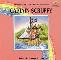 Adventures of the Rainbow Scarecrows: Captain Scruffy 0710507194 Book Cover
