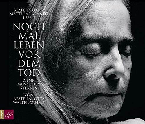 Es Gibt Ein Leben Vor Dem Tod Kleo Noch mal Leben vor dem Tod: Wenn Menschen sterben : Lakotta, Beate