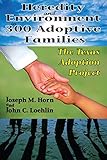 Heredity and Environment in 300 Adoptive Families: The Texas Adoption Project