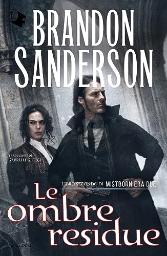 Le Ombre Residue. Mistborn. Era Due (Vol. 2)