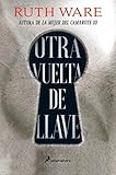 ruth ware libros español  Otra vuelta de llave