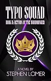 Typo Squad: Book II: Return of the Wordmonger (Volume 2)