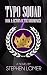 Typo Squad: Book II: Return of the Wordmonger (Volume 2)