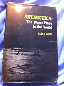 Hardcover Antarctica: The Worst Place in the World Book