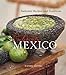 Culinary Mexico: Authentic Recipes and Traditions