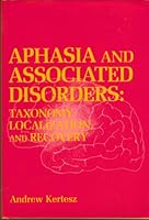 Aphasia and Associated Disorders: Taxonomy, Localization, and Recovery 0808911937 Book Cover