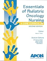 Essentials of Pediatric Oncology Nursing: A Core Curriculum 0966619382 Book Cover