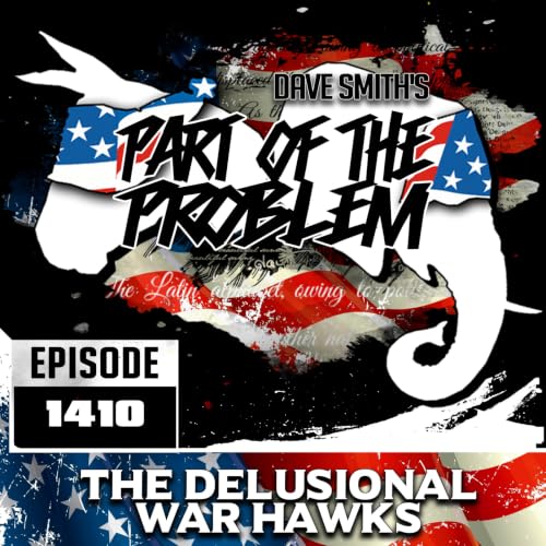 The Delusional War Hawks