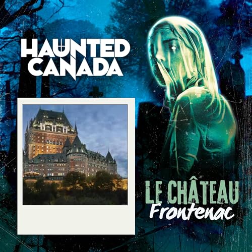 Le Ch&acirc;teau Frontenac