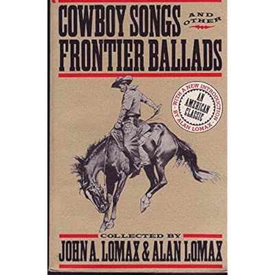 Cowboy Songs and Other Frontier Ballads