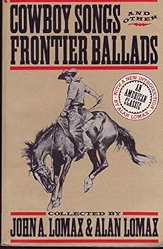 Cowboy Songs and Other Frontier Ballads
