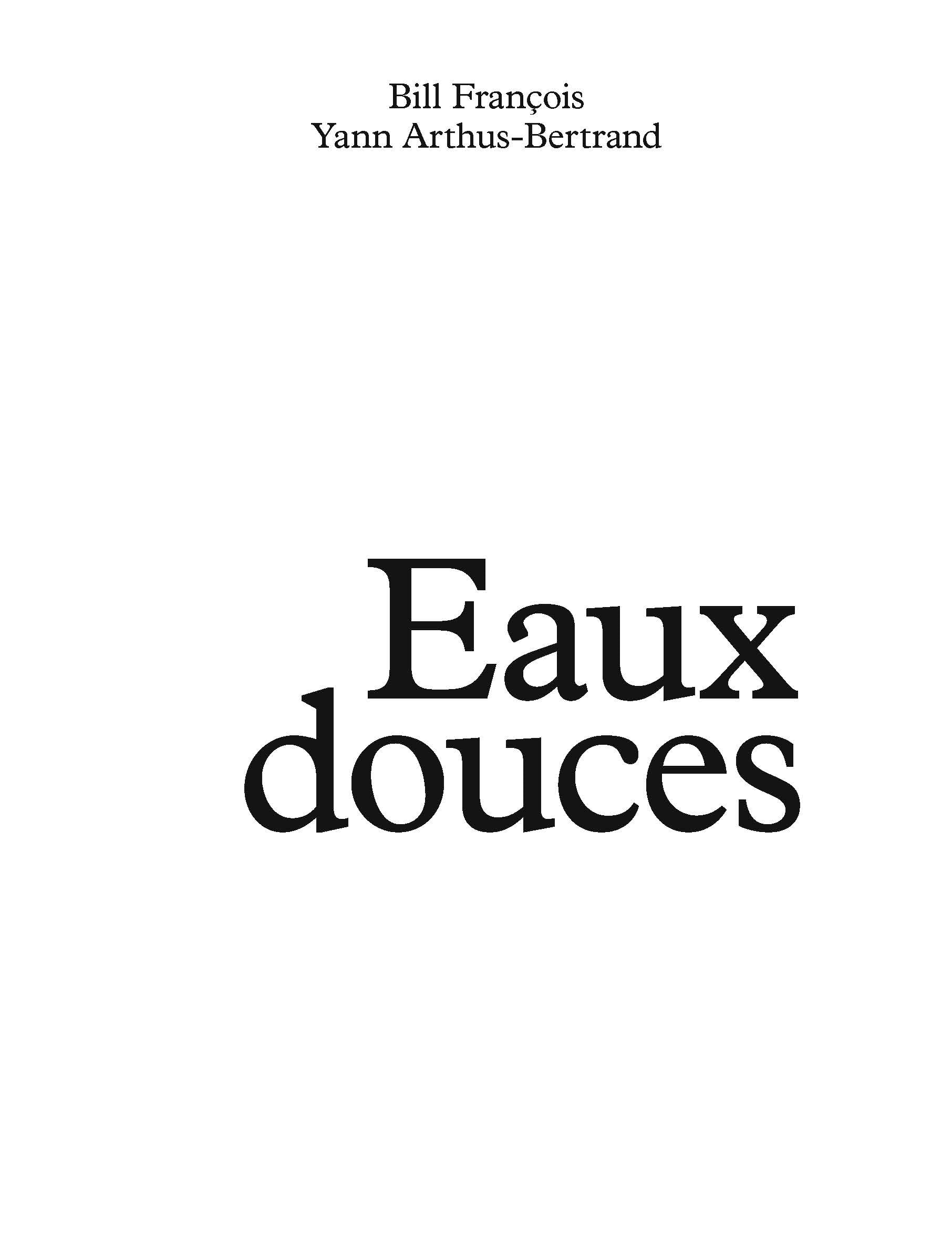 Eaux douces - Histoires extraordinaires dans nos fleuves, nos rivières et nos lacs