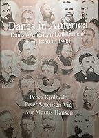Danes in America: Danish-American Lutheranism from 1860-1908 0930697103 Book Cover