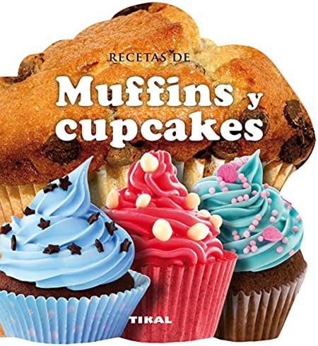 Tikal - Recetas de muffins y cupcakes (Cocina con forma)