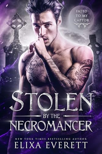 Stolen by the Necromancer (By: Elixa Everett)