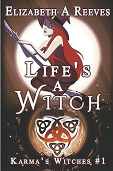 Life's a Witch - Book #1 of the Karma's Witches