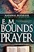 E.M. Bounds on Prayer