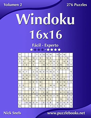 Windoku 16x16 - De Fácil a Experto - Volumen 2 - 276 Puzzles (Spanish Edition)