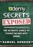 Udemy: The Ultimate Source to Passive Income with Udemy (English Edition)